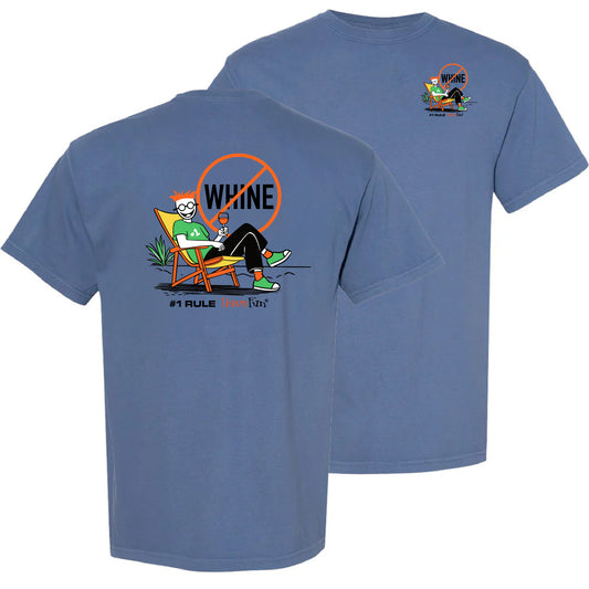 No Whine T-Shirt by Have Fun | Sip & Relax