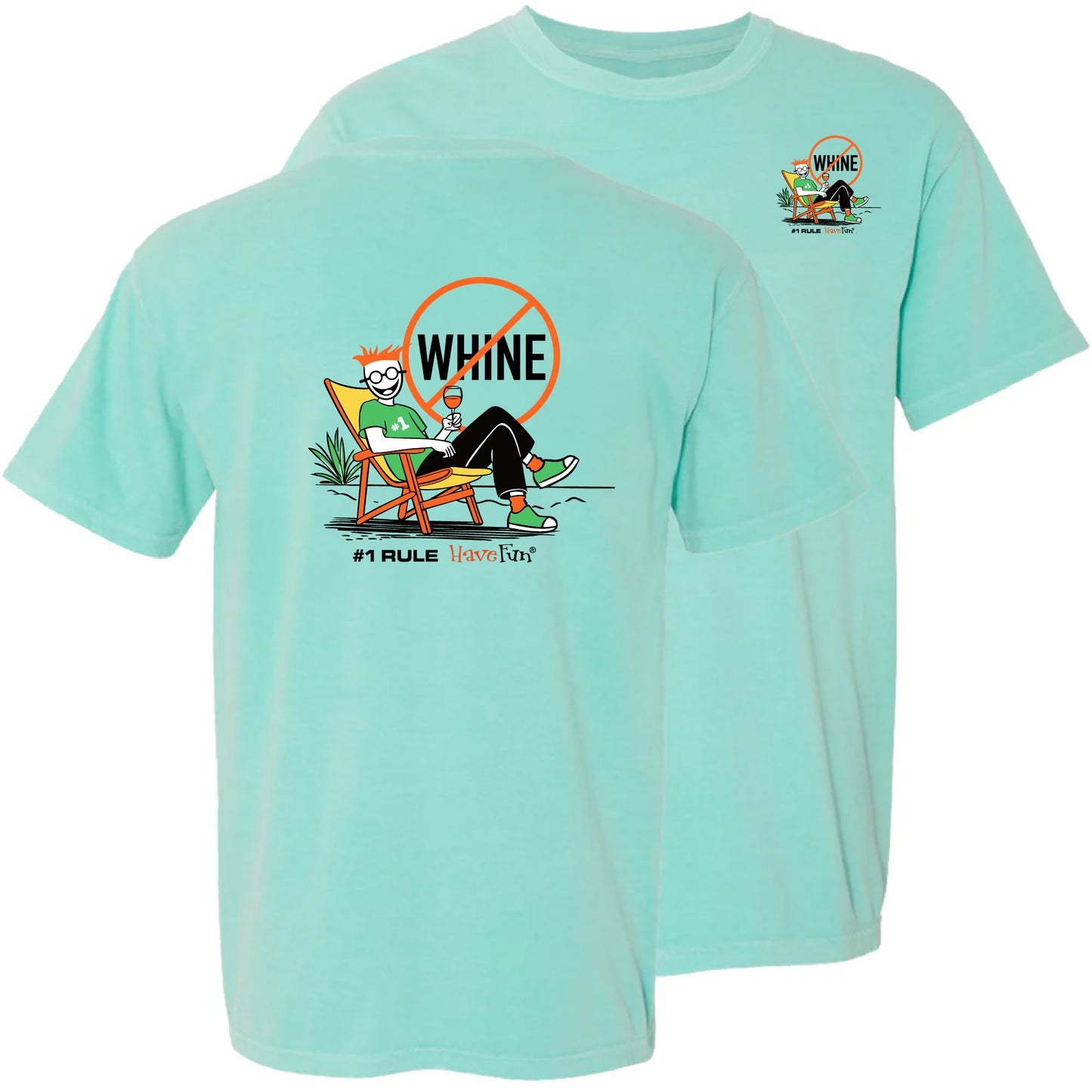 No Whine T-Shirt by Have Fun | Sip & Relax