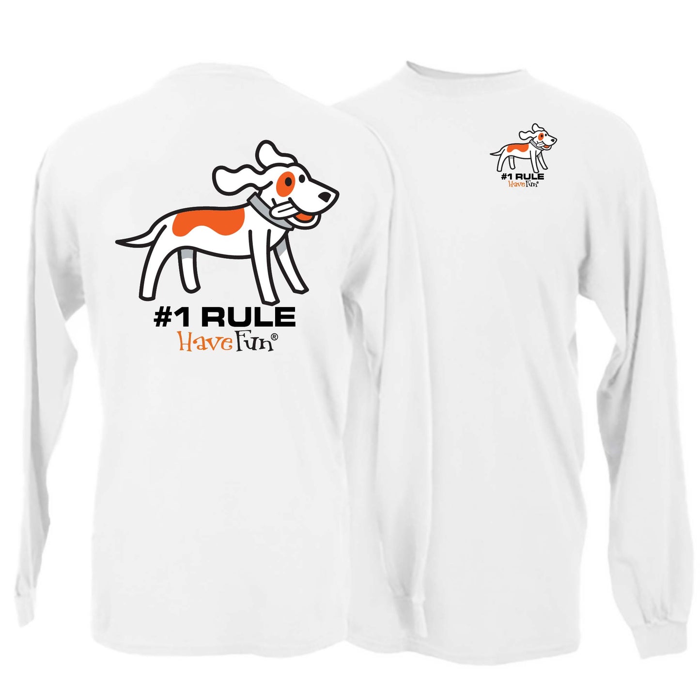 Have Fun Dog Long-Sleeve