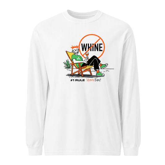 No Whine Long-Sleeve by Have Fun